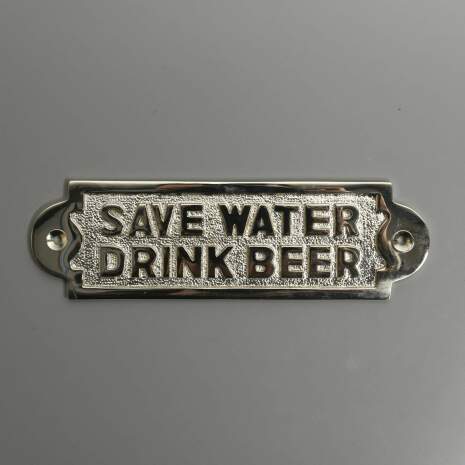 Skylt "Save Water Drink Beer" - Krom